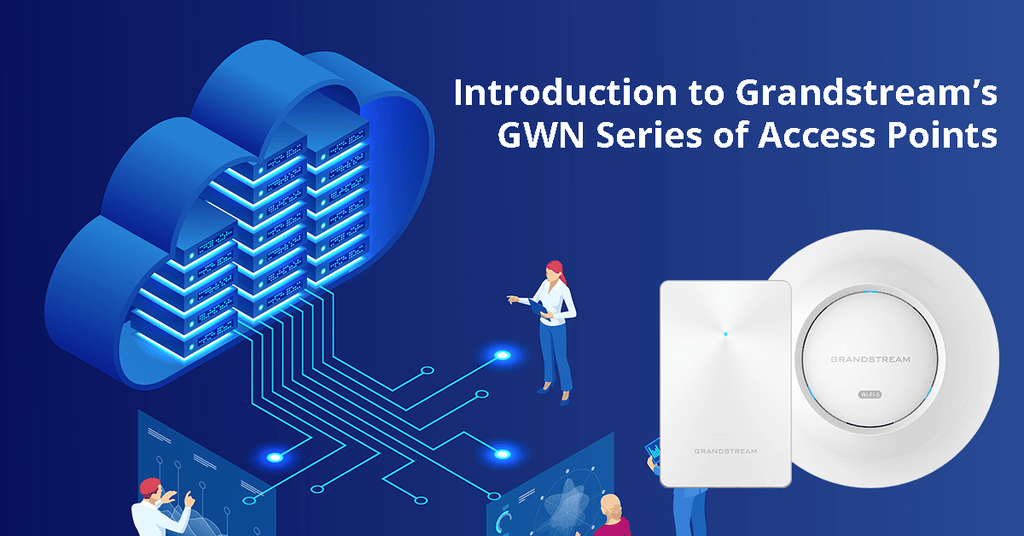 Getting to Know the GWN Series of Wi-Fi Access Points