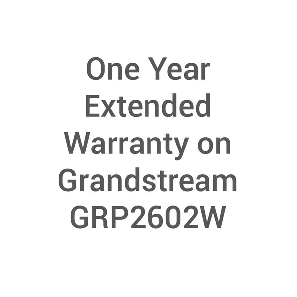 One Year Extended Warranty for Grandstream GRP2602W